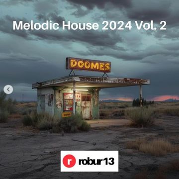 robur 13   Melodic House 2024 Vol. 2