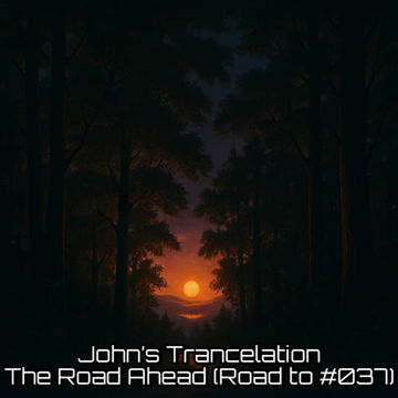 John's Trancelation - The Road Ahead (Road to #037)