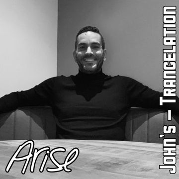 John's Trancelation #018 - Arise