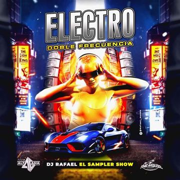 Electro-Doble Frecuencia Doble Tono-2024-Vol.1-Dj Rafael El Sampler Show