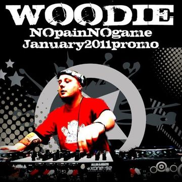 WOODIE  - No pain No gain (01.2011.) 