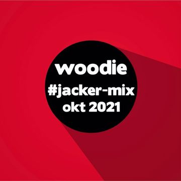 WOODIE - Jacker (10. 2021.)