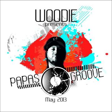 WOODIE - Papas Groove (05. 2013.)