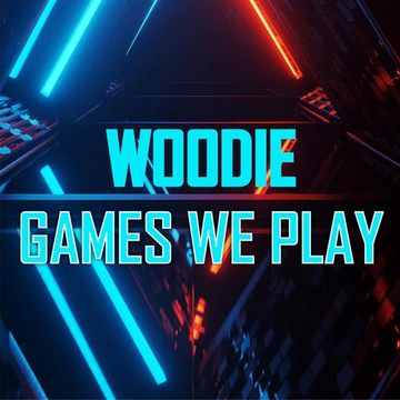 WOODIE - Games we play (11. 2013.)