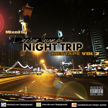 Night Trip Mixtape Vol. 2 Mixed by Deejay Juampi 2012