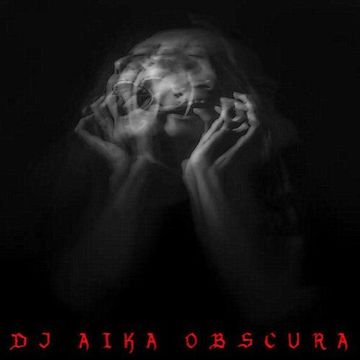 Dj Aika Obscura