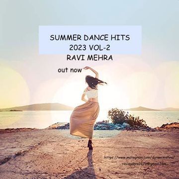 Summer Dance Hits 2023 Vol 2 Ravi Mehra