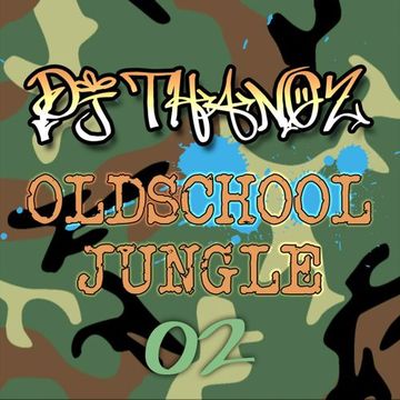 DJ Thanoz - Oldschool Jungle 02