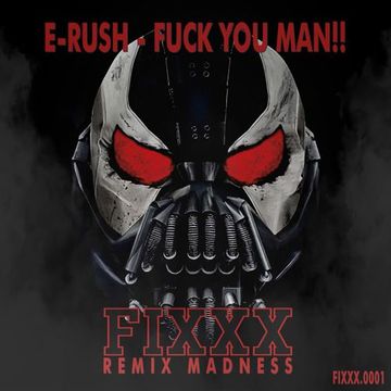 E-Rush - Fuck You Man (DJ Thanoz Remix)