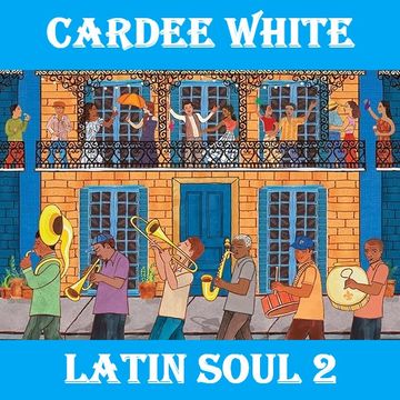 Cardee White - Latin Soul 2 01