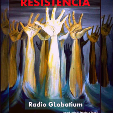 Humana Resistencia Radio Globatium programa 2