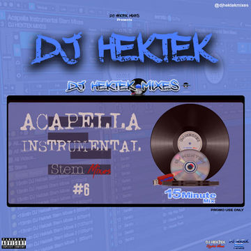 DJ Hektek - Acapella Instrumental Stem Mixes 6 (15min)