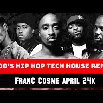 FranC Cosme  Hip Hop Tech House Mix April 24K