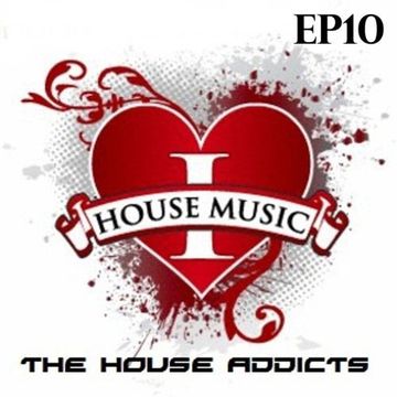 The House Addicts Show with James Alexander Episode 10