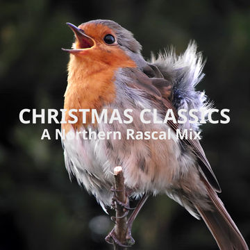 Christmas Classics - A Northern Rascal Mix