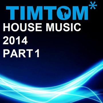 2014 HOUSE MUSIC PT 1