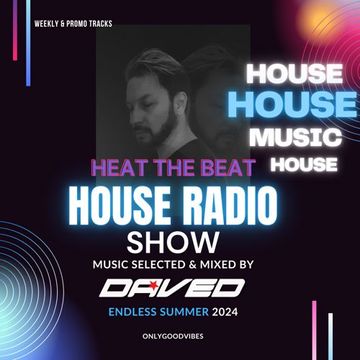 HEAT The BEAT House Radio Show ENDLESS SUMMER 2024