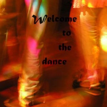 Welcome to the dance