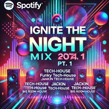 Ignite the Night Mix 2024 PT. 1