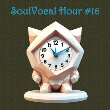 SoulVocal Hour #16