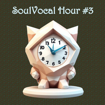 SoulVocal Hour #3