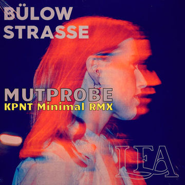 LEA - Mutprobe - KPNT Minimal Remix