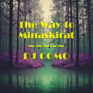 The Way to Minaskirad