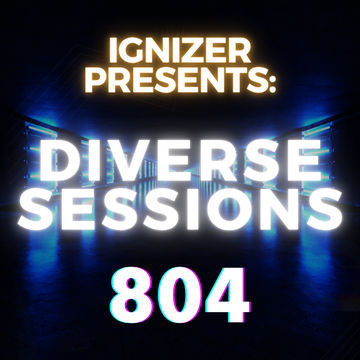 Ignizer - Diverse Sessions 804 (19/07/2026)