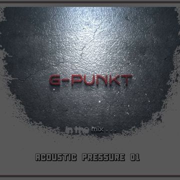 " ACOUSTIC PRESSURE 01" HARD TECHNO / ACID TECHNO  mixed by   G_PUNKT