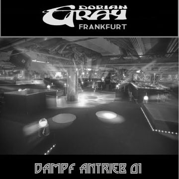 [ MIXXX ]  " DAMPFANTRIEB  01 "   UNDERGROUND PEAK TIME SESSION  