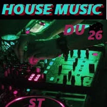 house music du  26  st.