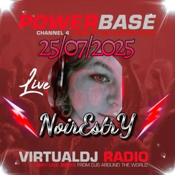 VIRTUALDJ RADIO POWERBASE  NOIRESTY 25/07/2025