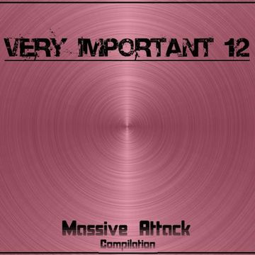 MASSIVE ATTACK - Trip Hop & Down Tempo Compilation