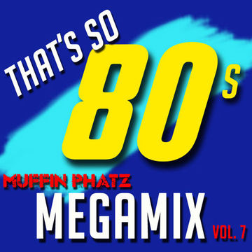 THAT'S SO 80s VOL. 7