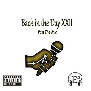 Back In The Day XXII - Pass the Mic