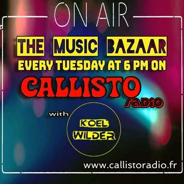 The Music Bazaar with Koel Wilder Ep 6  - Callisto Radio