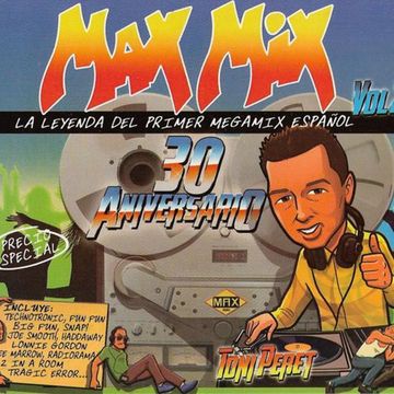 Max Mix 30 Aniversario Vol 2 (La Leyenda Del Primer Megamix Español)(2015) CD1