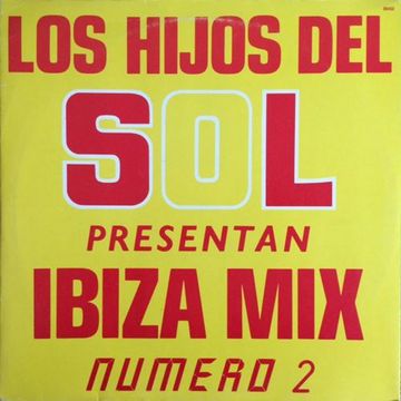 Los Hijos Del Sol ‎– Ibiza Mix Numero 2