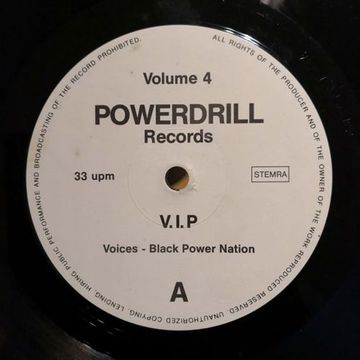 Powerdrill Records (Volume 4) - (Side A) V.I.P Voices - Black Power Nation