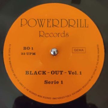 Powerdrill Records - (Side A) Black-Out - Vol.1 Serie 1