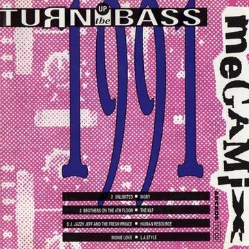 Turn Up The Bass Megamix 1991