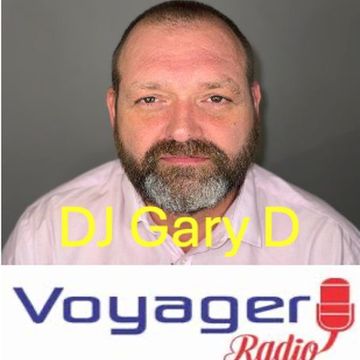 Dj Gary D Voyager Radio show! Monday 10/11/2025 8pm to 10pm