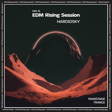 EDM Rising Session Mix 15 Trance and Mainstage