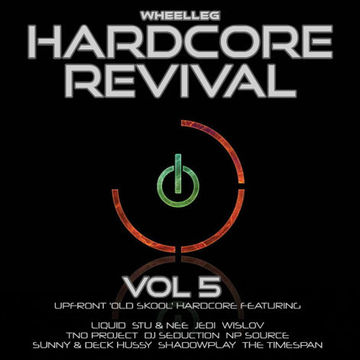 Hardcore Revival Vol 5 - Upfront Breakbeat Hardcore and Rave