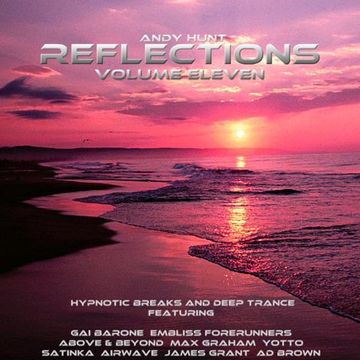 Reflections Vol 11 - Deep Progressive Trance and Hypnotic breaks