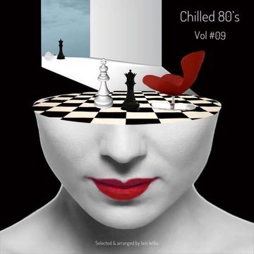 Chilled 80’s - Vol #09 -  Iain Willis