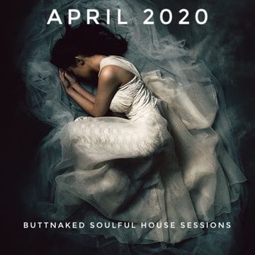 April 2020   Iain Willis pres The Buttnaked Soulful House Sessions