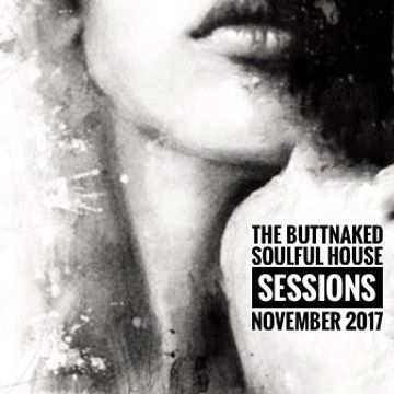 November 2017   Iain Willis pres The Buttnaked Soulful House Sessions