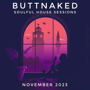 November 2023   Iain Willis presents The Buttnaked Soulful House Sessions