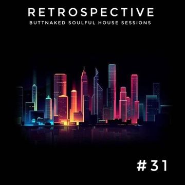 Iain Willis presents Retrospective 31   Buttnaked Lost Mixes